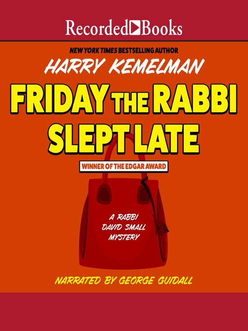 Title details for Friday the Rabbi Slept Late by Harry Kemelman - Wait list